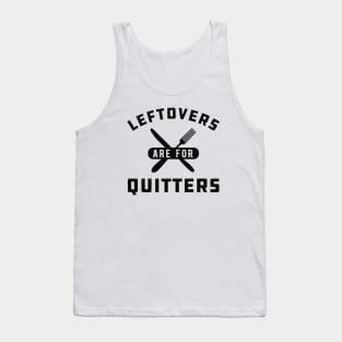 Thanksgiving - Leftovers are for quitters Tank Top